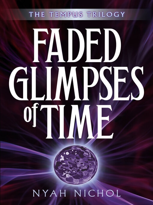 Title details for Faded Glimpses of Time by Nyah Nichol - Available